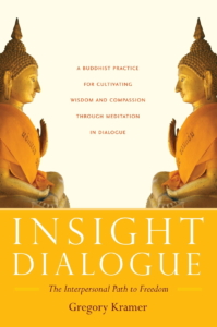 Insight Dialogue is an interpersonal meditation practice that brings together meditative awareness, the wisdom teachings of the Buddha, and dialogue to support insight into the nature, causes, and release of human suffering. Six meditation instructions, or guidelines, form the core of the practice.